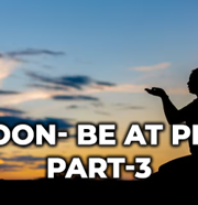 Sukoon- BE AT PEACE - Part 3 Sukoon- BE AT PEACE - Part 3